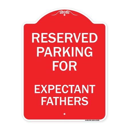 Signmission Parking Reserved for Expectant Fathers, Red & White Aluminum Sign, 24" L, 18" H, RW-1824-23389 A-DES-RW-1824-23389